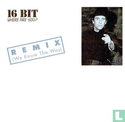Where Are You? (Remix) (We Know The Way) - Bild 1