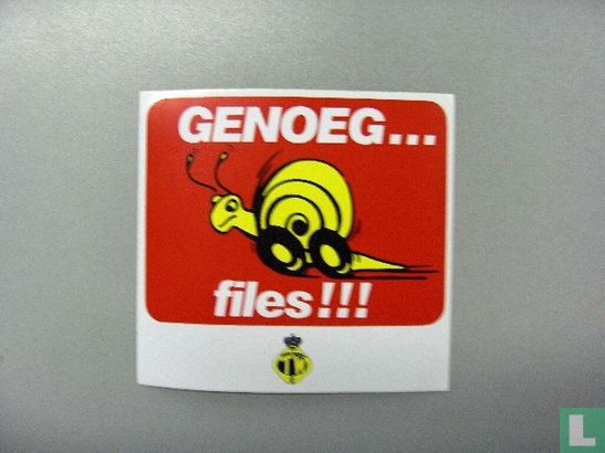 Genoeg... files!!!