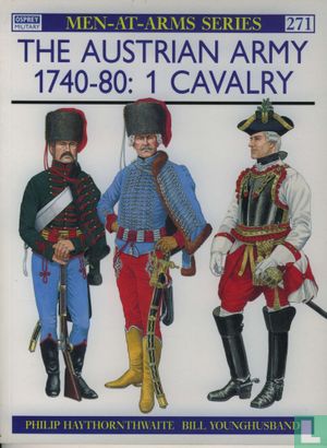 The Austrian Army 1740-80: 1 Cavalry - Image 1