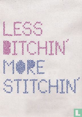 Souve "Less Bitchin More Stitchin" - Afbeelding 1