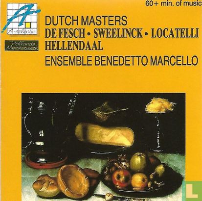 Dutch Masters: De Fesch * Sweelinck * Locatelli * Hellendaal - Afbeelding 1