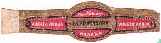 Max Schwarz La Primadora Habana - Vuelta abajo - Vuelta Abajo - Afbeelding 1