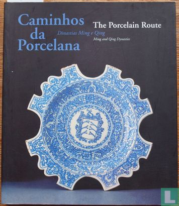Caminhos da Porcelana - The Porcelain Route - Afbeelding 1