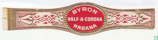 Byron Half A Corona Habana - Image 1