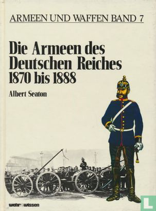 Die Armeen des Deutschen Reiches 1870 bis 1888 - Afbeelding 1