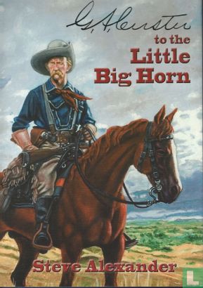 G.A. Custer to the Little Big Horn - Bild 1