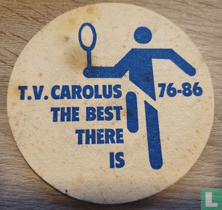 T.V. Carolus The Best There Is - 76-86