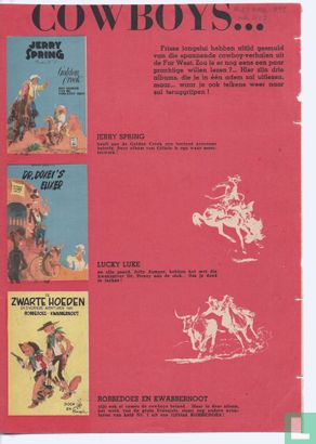 Cowboys... Frisse jongelui hebben altijd gesmuld van die spannende cowboy-verhalen uit de Far West