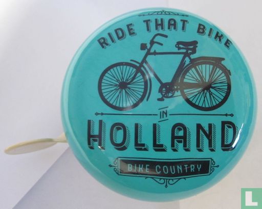 Ride that bike Holland