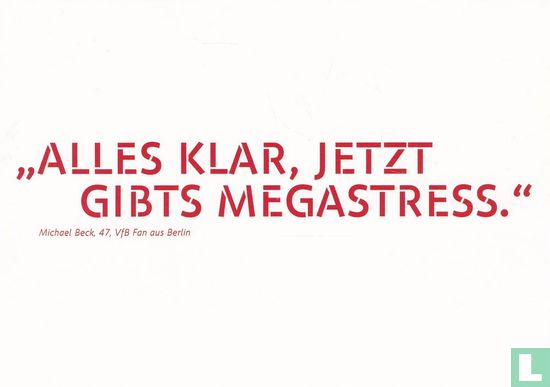 20727 - VFB Stuttgart "Alles klar, jetzt gibts Megastress"