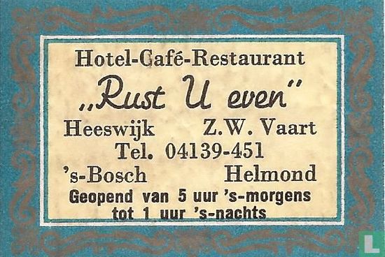 Hotel-Café-Restaurant "Rust U even"