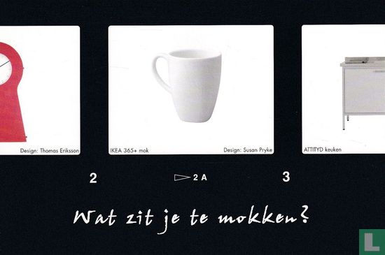 IKEA 2 - Wat zit je te mokken?" - Image 1