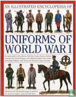 An Illustrated Encyclopedia of Uniforms of World War I - Afbeelding 1