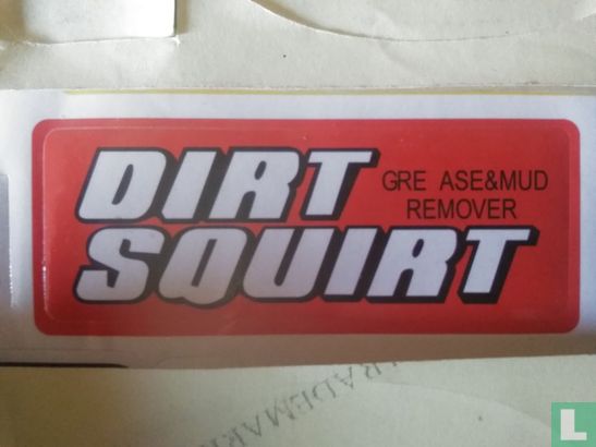 Dirt Squirt grease & mud remover
