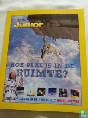 National Geographic: Junior [BEL/NLD] hoe plas je in de ruimte - Afbeelding 1