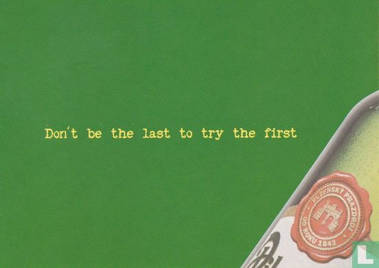 2003/18 - Pilsner Urquell "Don't be the last to try the first" - Afbeelding 1
