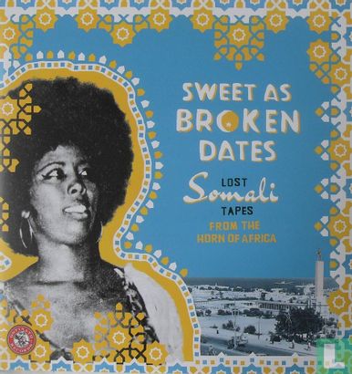 Sweet as Broken Dates: Lost Somali Tapes from the Horn of Africa - Afbeelding 1