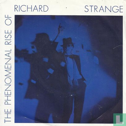 The Phenomenal Rise Of Richard Strange - Afbeelding 1