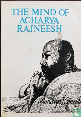 The mind of Acharya Rajneesh - Afbeelding 1
