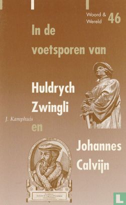 In de voetsporen van Huldrych Zwingli - Afbeelding 1