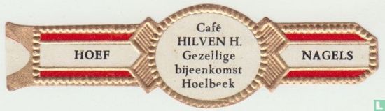 Café Hilven H. Gezellige bijeenkomst Hoelbeek - Hoef - Nagels - Image 1