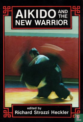 Aikido and the New Warrior  - Image 1