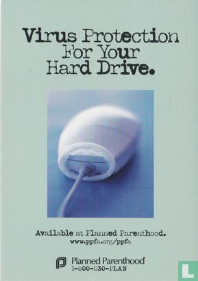 Planned Parenthood "Virus Protection For Your Hard Drive" - Bild 1