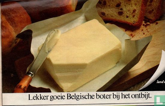 Lekker goeie Belgische boter bij het ontbijt.