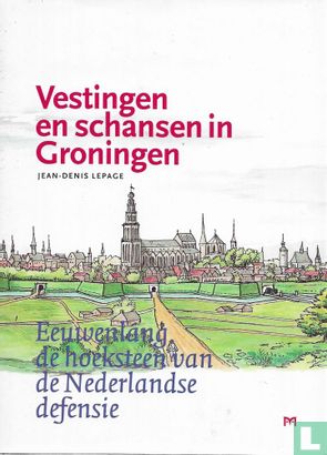 Vestingen en schansen in Groningen - Afbeelding 1