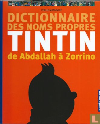 Tintin Dictionnaire des noms propres de Abdallah à Zorrino - Image 1