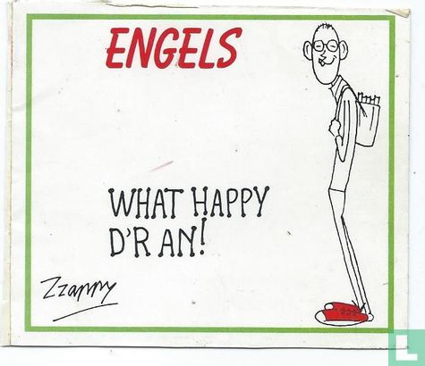 Engels What happy d'r an!  