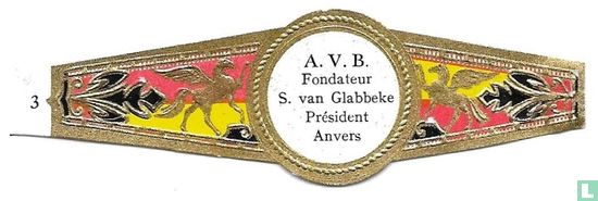 A.V.B. Fondateur S. van Glabbeke Président Anvers - Bild 1