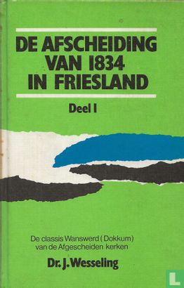 De Afscheiding van 1834 In Friesland - Afbeelding 1