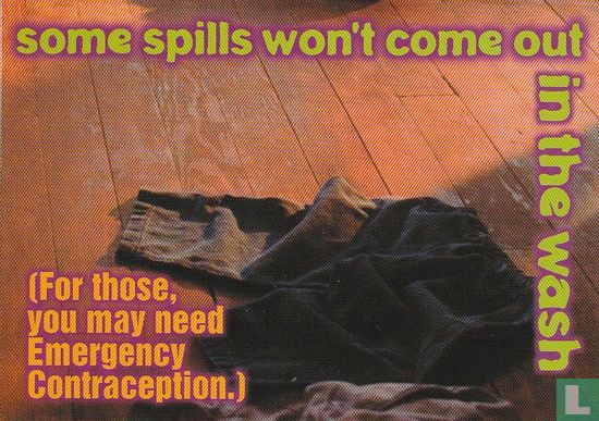 Planned Parenthood "Some spills won't come out..." - Image 1