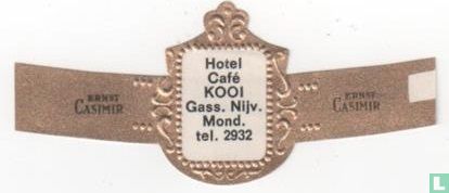 Hotel Café Kooi Gass. Nijv. Mond. tel.2932 - Ernst Casimir - Ernst Casimir - Bild 1