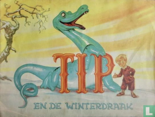 Tip en de winterdraak [Piet van den Bergh] - Image 1