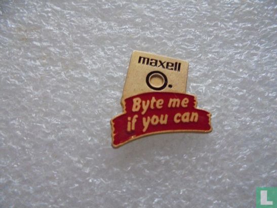 MAXELL  Byte me if you can