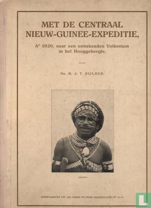 Met de Centraal Nieuw-Guinee-expeditie  - Bild 1