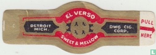 El Verso Sweet & Mellow - Detroit Mich. - DWG Cig. Corp. Pull Here - Image 1