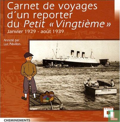 Carnet de voyages d'un reporter du Petit "Vingtième"  Janvier 1929-août 1939 - Afbeelding 1