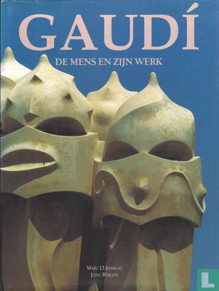Gaudi - De mens en zijn werk - Afbeelding 1