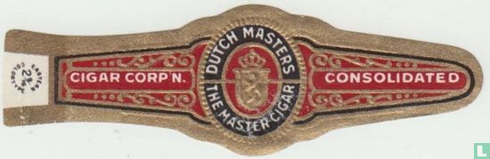 Dutch Masters The Master Cigar - Cigar Corp'n - Consolidated - Afbeelding 1