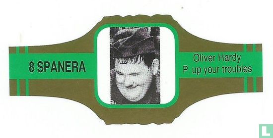 Oliver Hardy P. up your troubles  - Afbeelding 1