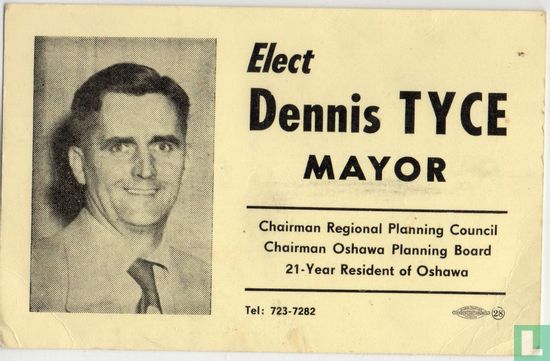 Elect Dennis Tyce. Mayor - Image 1