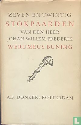 Zeven en twintig stokpaarden van den heer Johan Willem Frederik Werumeus Buning - Afbeelding 1