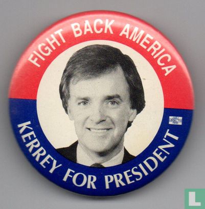  Fight Back America. Kerrey For President
