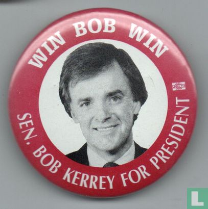 Win Bob Win. Sen. Bob Kerrey for President