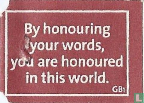 By honouring your words, you are honoured in this world. - Afbeelding 1