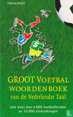 Groot Voetbalwoordenboek van de Nederlandse Taal - Bild 1