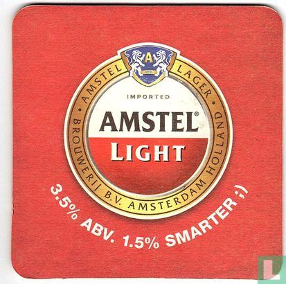 Amstel Light - 3.5% ABV. 1.5% smarter ;) - Bild 1